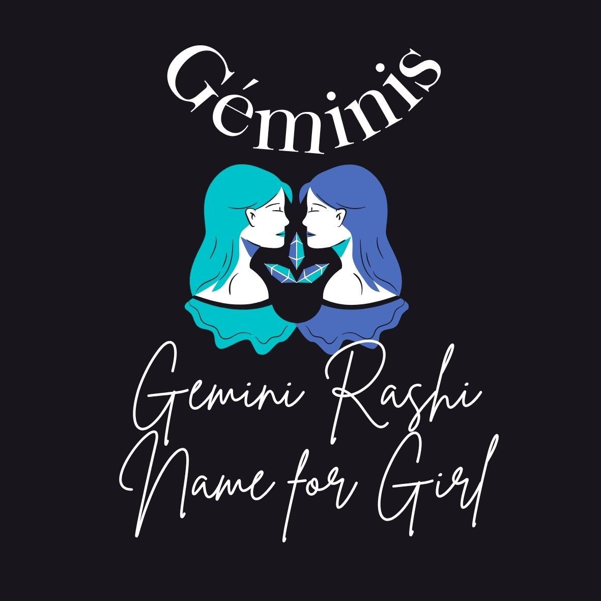 Gemini Rashi Name for Girl